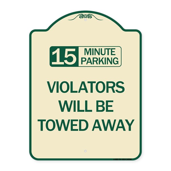 15-Minute Parking Violators Will Towed Away Heavy-Gauge Aluminum Sign, 24" x 18", TG-1824-24590